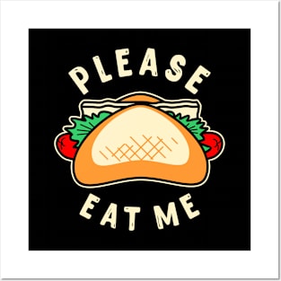 please eat me Posters and Art